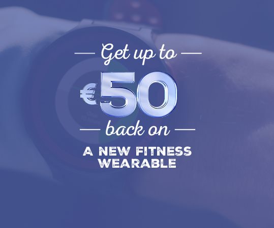 Up to €50 back on a new fitness wearable